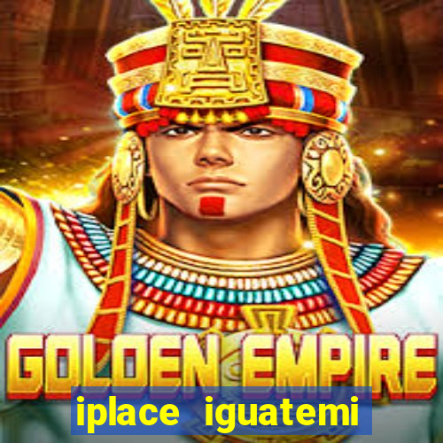iplace iguatemi porto alegre